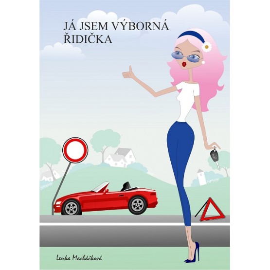 Já jsem výborná řidička