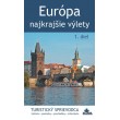 Európa – najkrajšie výlety (1. diel)
