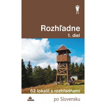 Rozhľadne (1. diel)