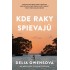 Kde raky spievajú
