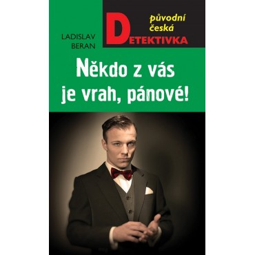 Někdo z vás je vrah, pánové!