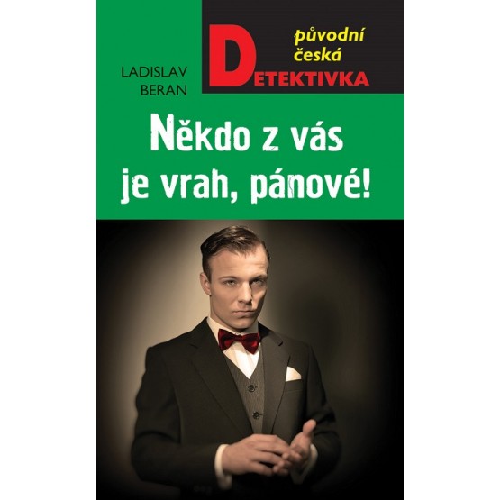 Někdo z vás je vrah, pánové!