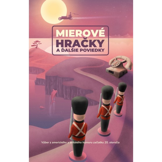 Mierové hračky a ďalšie poviedky