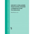 Návody k základním praktickým cvičením z farmaceutické technologie
