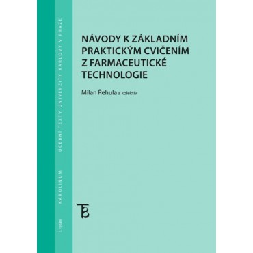 Návody k základním praktickým cvičením z farmaceutické technologie