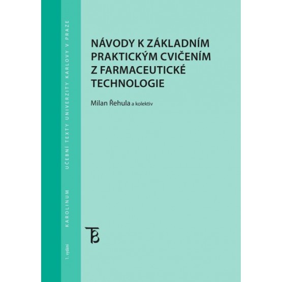 Návody k základním praktickým cvičením z farmaceutické technologie