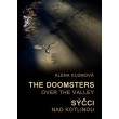 The Doomsters over the Valley / Sýčci nad kotlinou