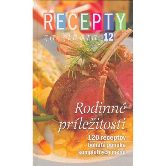 Recepty zo života 12 – Rodinné príležitosti