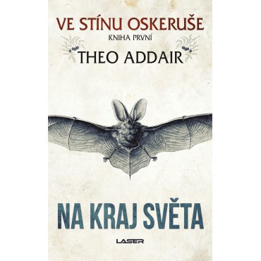 Ve stínu oskeruše – kniha první: Na kraj světa