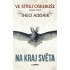 Ve stínu oskeruše – kniha první: Na kraj světa