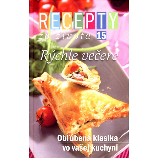 Recepty zo života 15 – Rýchle večere