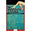 Ke Gogolovi a zpátky