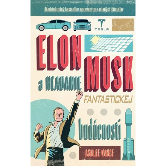 Elon Musk - hľadanie fantastickej budúcnosti