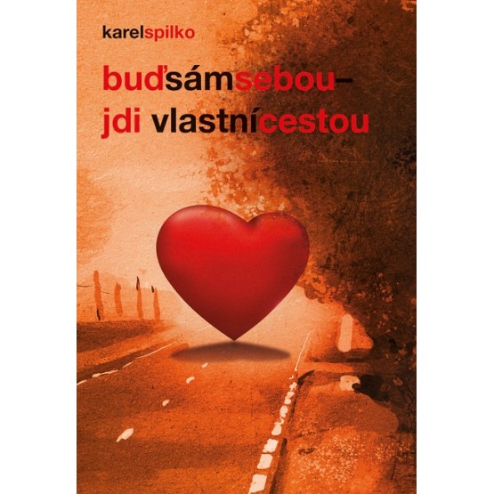 Buď sám sebou - jdi vlastní cestou