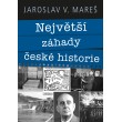 Největší záhady české historie