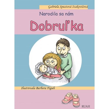 Narodila sa nám Dobruľka