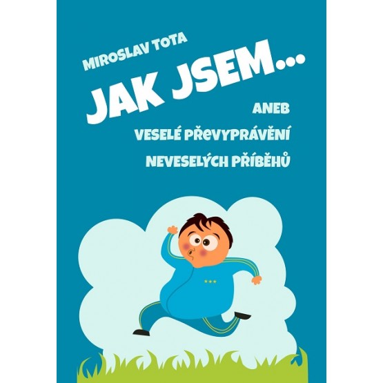 Jak jsem…