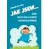 Jak jsem…