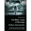 The Bitter Taste of Revenge / Hořká chuť pomsty