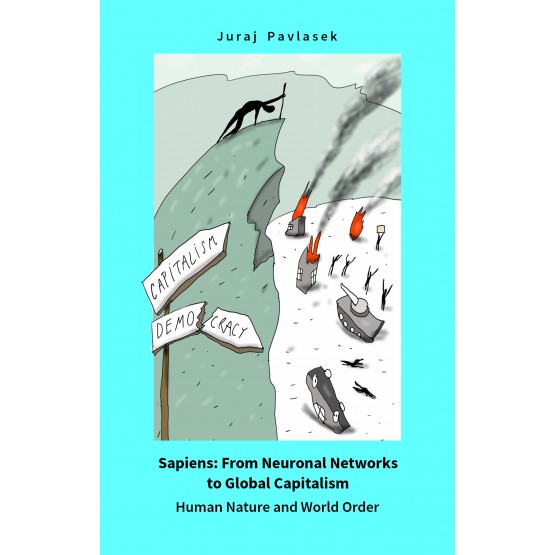 Sapiens: From Neuronal Networks to Global Capitalism