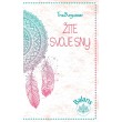 Žite svoje sny