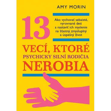 13 vecí, ktoré psychicky silní rodičia nerobia