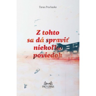 Z tohto sa dá spraviť niekoľko poviedok