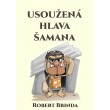 Usoužená hlava šamana