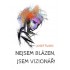 Nejsem blázen, jsem vizionář