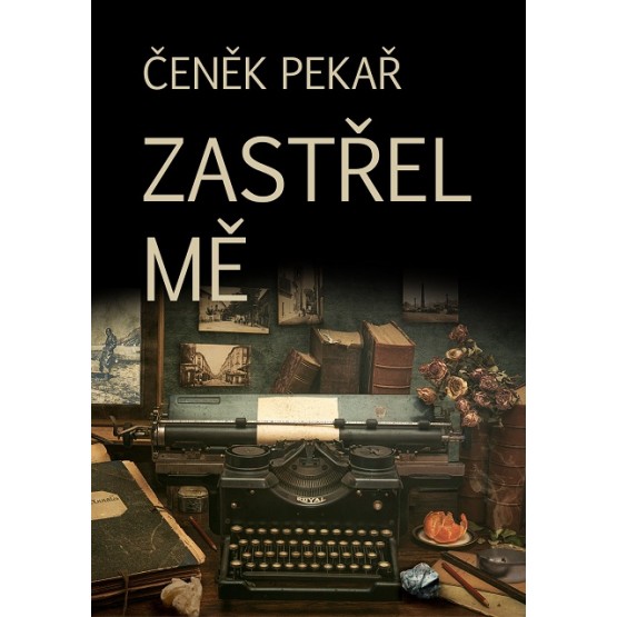 Zastřel mě