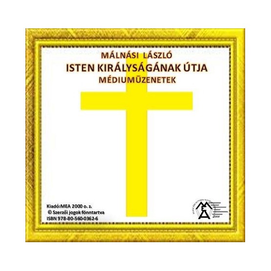 Isten Királyságának útja – Médiumüzenetek