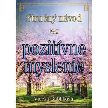 Stručný návod na pozitívne myslenie