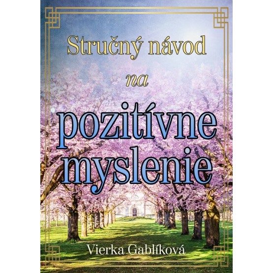 Stručný návod na pozitívne myslenie