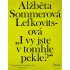 I vy jste v tomhle pekle?