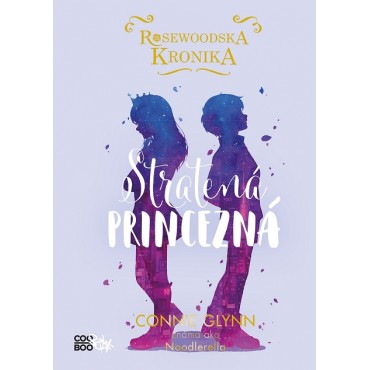 Rosewoodska kronika: Stratená princezná