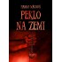 Peklo na zemi