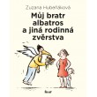 Můj bratr albatros a jiná rodinná zvěrstva