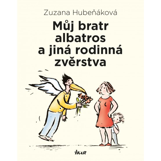 Můj bratr albatros a jiná rodinná zvěrstva