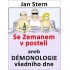 Se Zemanem v posteli aneb démonologie všedního dne