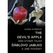 The Devil’s Apple and Other Tales / Ďáblovo jablko a jiné povídky