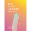 Život s vůní lubrikantu