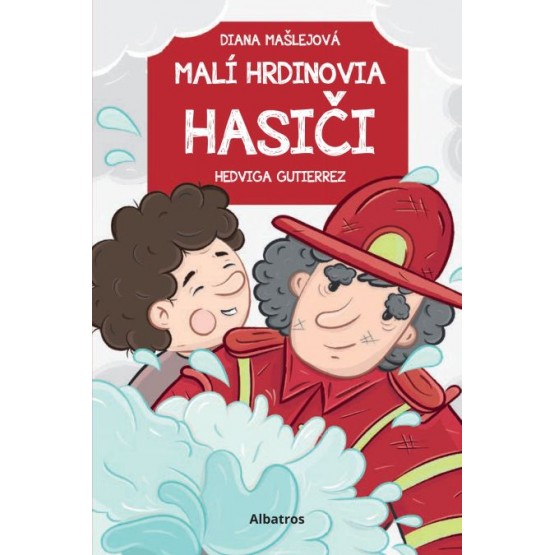 Malí hrdinovia: Hasiči