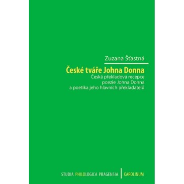 České tváře Johna Donna Česká překladová recepce poezie