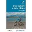 Dolu Váhom a dolu Nitrou na bicykli