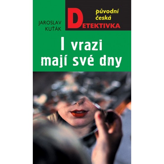 I vrazi mají své dny