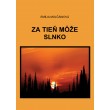 Za tieň môže slnko