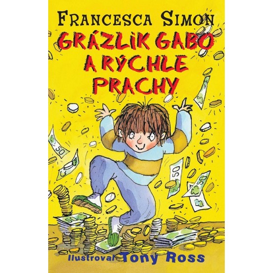 Grázlik Gabo a rýchle prachy