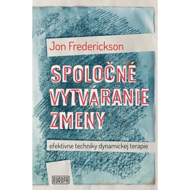 Spoločné vytváranie zmeny efektívne techniky dynamickej terapie