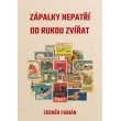 Zápalky nepatří do rukou zvířat
