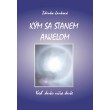 Kým sa stanem anjelom